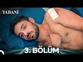 Yabani 3. Bölüm (Uzun Versiyon)