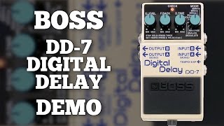 Video thumbnail of "Boss DD-7 Digital Delay Demo"