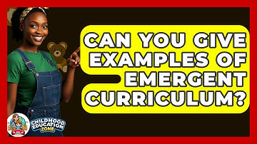 Can You Give Examples Of Emergent Curriculum? - Childhood Education Zone