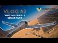 Vlog 2  da50 rg around the world flight  visiting dubais solar park