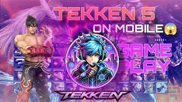 Tekken 5 mobile gameplay||aither sx2 ps2 emulator for android tutorial