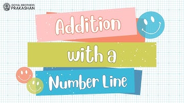 Addition with a Numbers Line | Class 1 | Illustrative Series | Goyal Brothers Prakashan