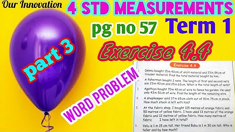 4 std  Maths - Measurements- exercise  4.4- pg no 57 -part 3- unit 4- Term 1-New samacheer syllabus