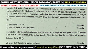 SOUTH WEST REGIONAL MOCK 2024, 0765 PAPER 3 Q4 | IMPACTS AND COLLISION | PURE MATHS WITH MECHANICS