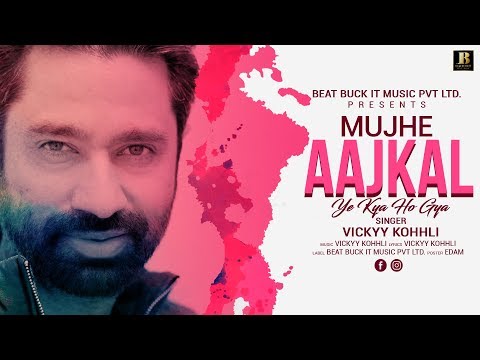 mujhe-aajkal-|-vickyy-kohhli-|-valentines-songs-2019-|-bollywood-song-video-|-best-hindi-love-songs