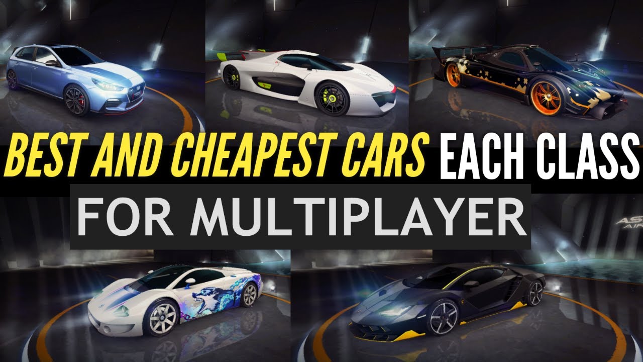 CHEAPEST AND BEST CARS EACH CLASS FOR MULTIPLAYER  / Asphalt 8