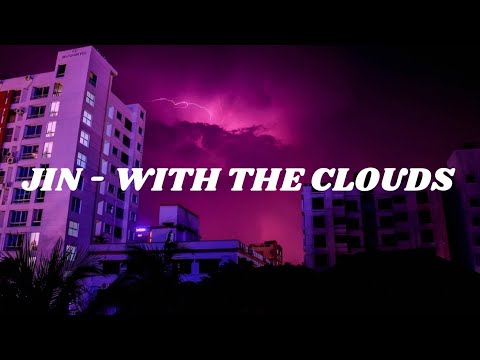 JIN - WITH THE CLOUDS