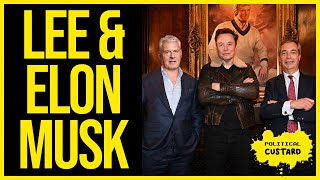 Lee Anderson & Elon Musk! Why Wasn't Anderson Invited Along?