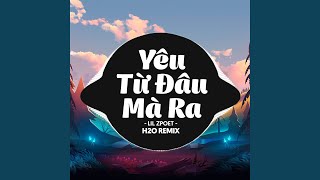 Yêu Từ Đâu Mà Ra (Deep House)