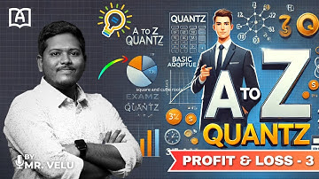 A-Z QUANTZ | PROFIT AND LOSS | PART-3 | APTITUDE CLASS | BANK EXAMS | BY MR.VELU