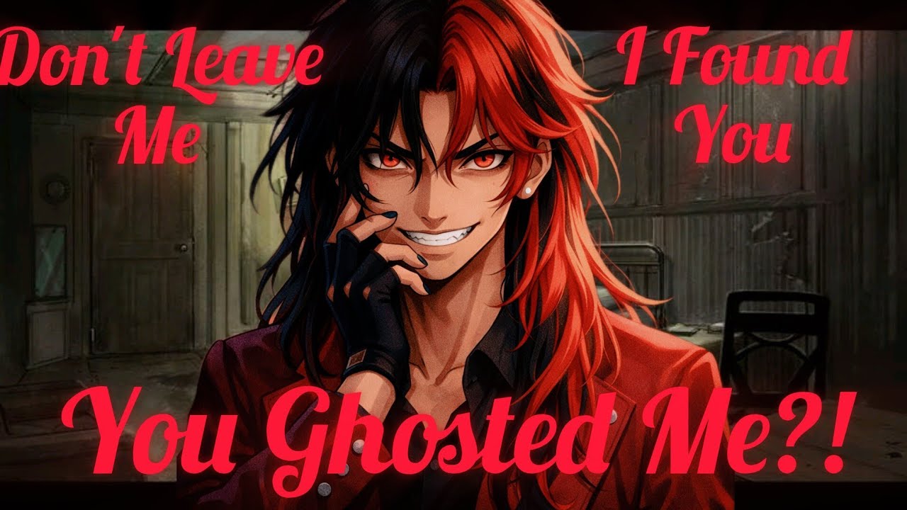 ASMR: Ваш парень-яндере похищает вас после того, как вы перестали с ним общаться [M4F] [Навязчиво...