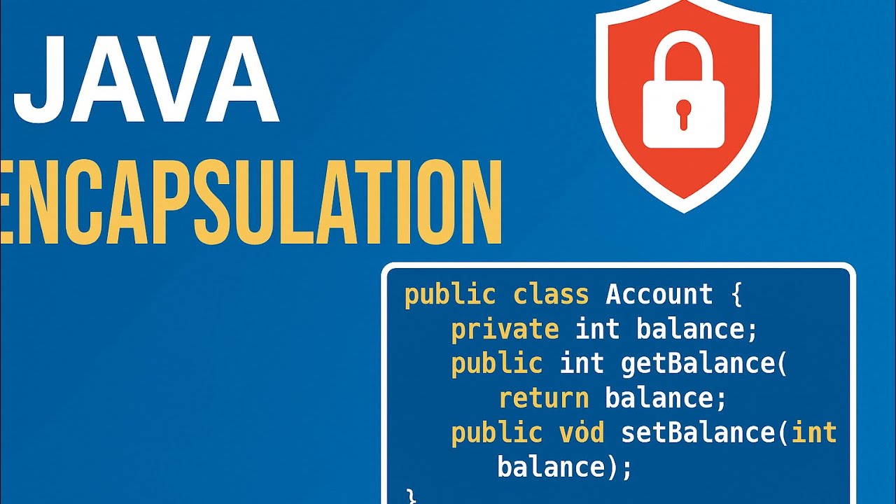 #23 Java Encapsulation Explained | What, Why & How with Simple Example ...
