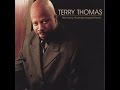 Terry Thomas - Let Me Love You 1/10