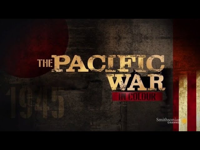 The Pacific War in Color  S01E06  Fire From The Sky class=