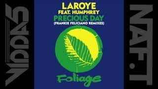 LAROYE Feat HUMPHREY  precious day (frankie feliciano vocal mix)