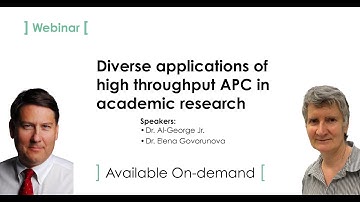 Webinar - Diverse applications of high throughput APC in academic research   Full video