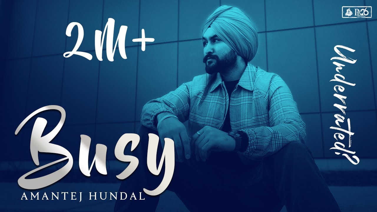 BUSY – Amantej Hundal | Underrated(Album) | Official Audio | Latest Punjabi Songs 2021