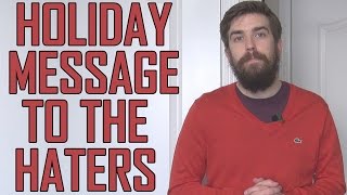 A Special Holiday Message To The Haters (Everyone Deserves Support) | DanQ8000