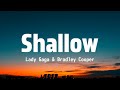 Lady Gaga &amp; Bradley Cooper - Shallow (Lyrics) [ A Star is Born ]