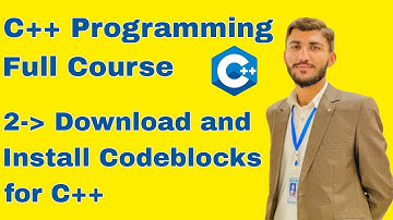 Downloading and installing CodeBlocks for c++ programming Lecture 2
