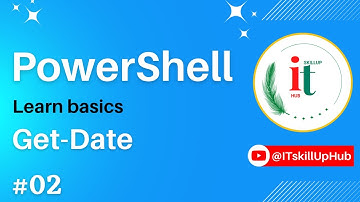 PowerShell Get-Date | #02 | #powershell  Crash Course for Beginners | #ITskillUp @ITskillUpHub