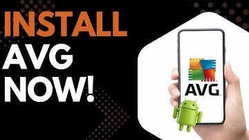 How to Install AVG Antivirus on Android Phone | Complete Setup Guide for Beginners