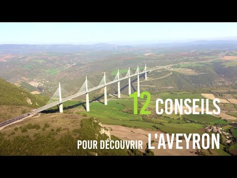 12 conseils pour découvrir l'Aveyron