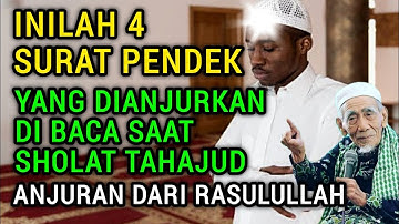 INILAH 4 SURAT PENDEK YANG DIANJURKAN RASULULLAH DIBACA SAAT SHOLAT TAHAJUD