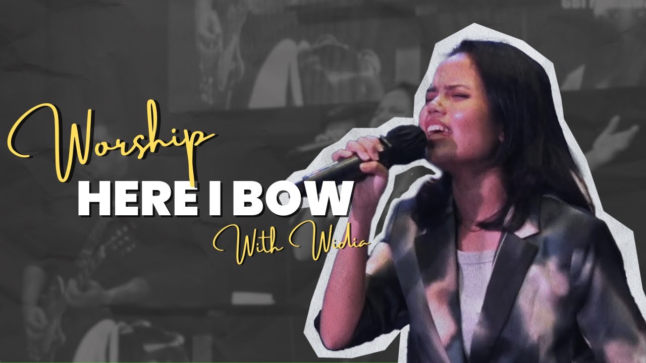 Worship With Josephine Widia - Here I Bow (Brian & Jenn Johnson) | GBI Fatmawati 25