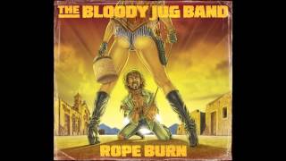 The Bloody Jug Band - Grab A Jug