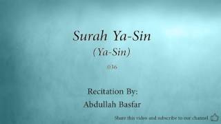 Surah Ya Sin Ya Sin   036   Abdullah Basfar   Quran Audio