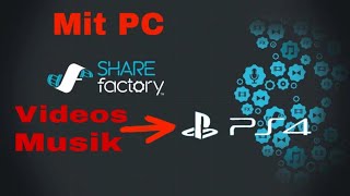 Musik Und Videos auf SHAREfactory porten [PS4] German|Tutorial