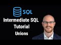 Intermediate SQL Tutorial | Unions | Union Operator