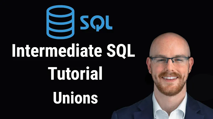 Intermediate SQL Tutorial | Unions | Union Operator