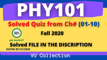 #phy101 quiz no 1 solved by vu collection ch#1-10