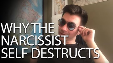 Why the narcissist always self destructs