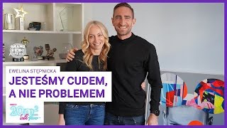 Jesteśmy cudem, a nie problemem. Ewelina Stępnicka, 20m2 talk-show, odc. 355