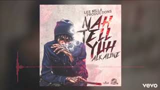 Alkaline Nah Tell Yuh