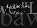 La zimbawe - Lejos