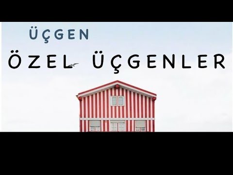 ÖZEL ÜÇGENLER KONU ANLATIMI