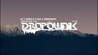 Ely Oaks, Figo & Samogony - Looking For Love (Pif-Paf)