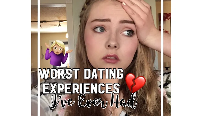 Worst Dating Experiences I've Ever Had