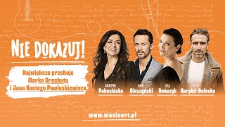 NIE DOKAZUJ! – widowisko z humorem i przebojami Marka Grechuty | DDTVN + backstage