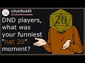 DND players, what was your funniest “nat 20” moment? (r/askreddit)