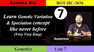 Genetic Variation & Speciation Concept easy| Genetics| Dr. Rajib Borah| Botany| Assamese| Axomia Bio