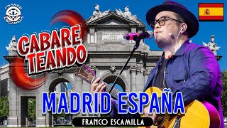Cabareteando.- Madrid. by Franco Escamilla 2,046,399 views 2 months ago 30 minutes