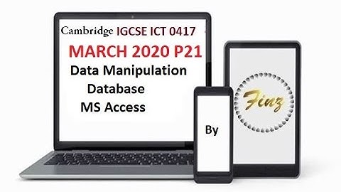 IGCSE ICT (0417) March 2020 P2 Database