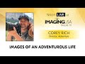Capturing Adventure through Imagery: Nikon Ambassador Corey Rich Shares More