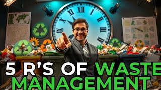 The 5 R’s of Waste Management Explained in 2 Minutes