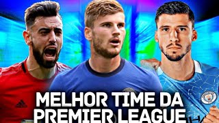 MELHOR TIME POSSÍVEL DA PREMIER LEAGUE NO FIFA 21  | OS MELHORES JOGADORES DA PREMIER LEAGUE 